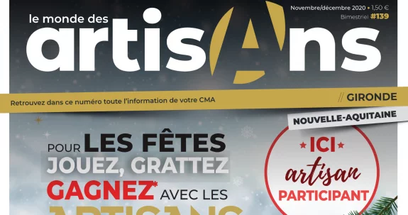 Retrouvez nos conseils dans le mag LE MONDE DES ARTISANS Gironde